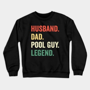 Husband Dad Pool Guy Legend Crewneck Sweatshirt